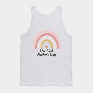 Our first mother's day cute mothers day gift for new mom Tank Top
